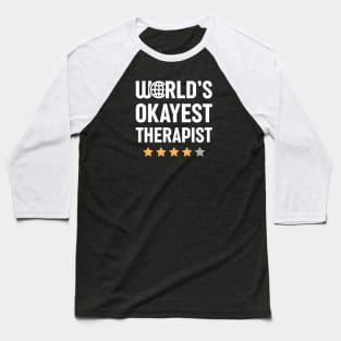 World's Okayest Therapist Baseball T-Shirt